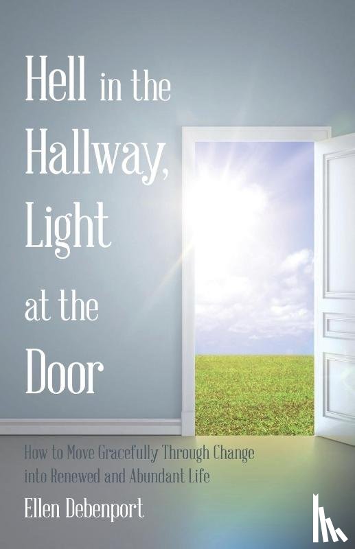 Debenport, Ellen - Hell in the Hallway, Light at the Door