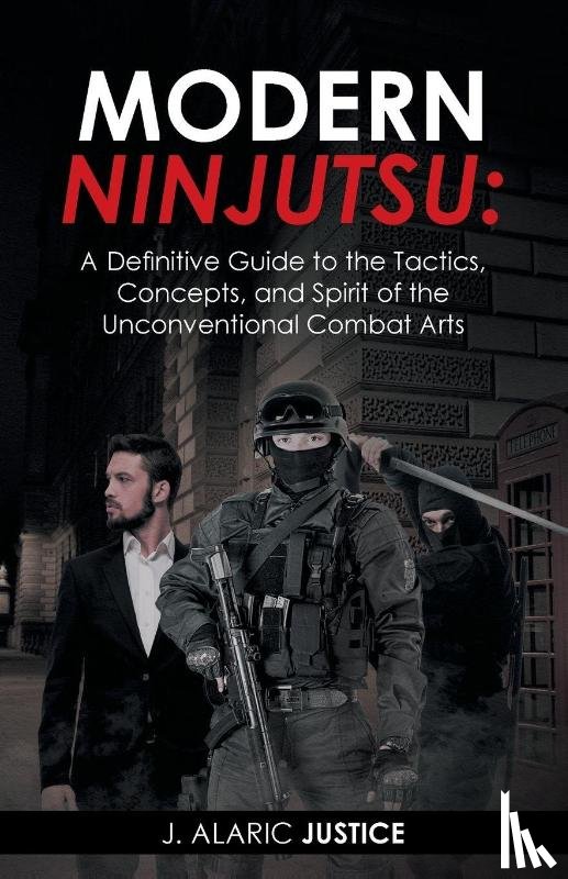 Justice, J Alaric - Modern Ninjutsu