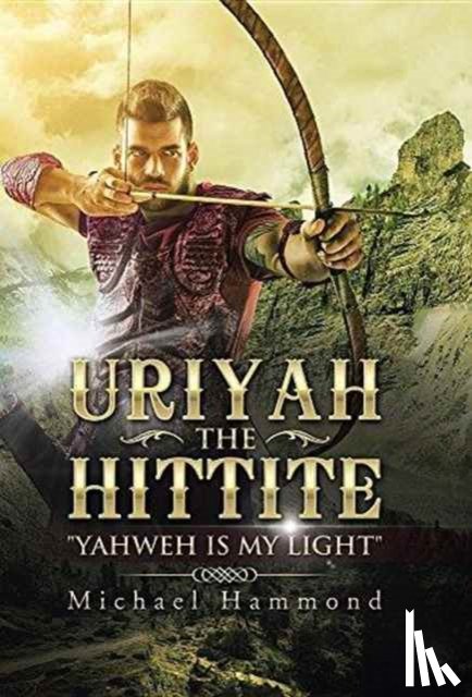 Hammond, Michael - Uriyah The Hittite