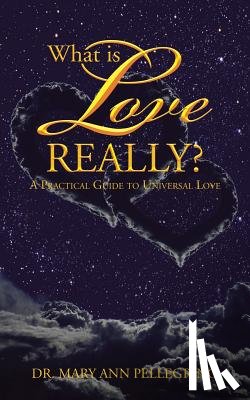 Pellegrino, Dr Mary Ann - What is Love Really?