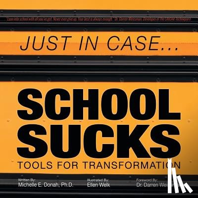 Donah, Dr Michelle - Just in Case . . . School Sucks