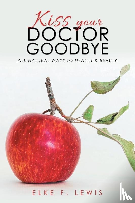Lewis, Elke F - Kiss Your Doctor Goodbye