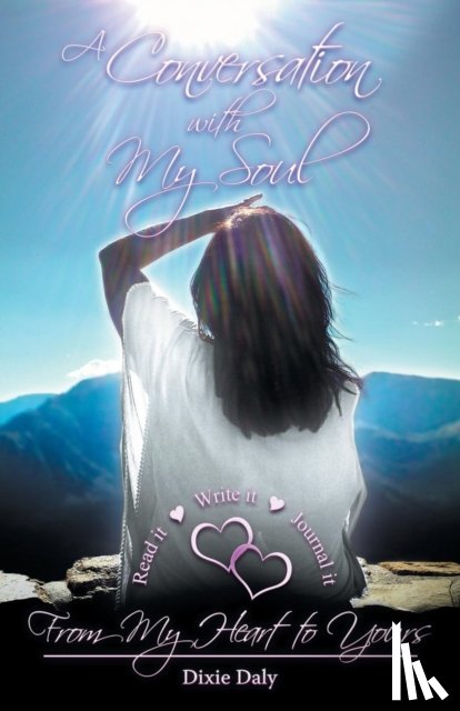 Daly, Dixie - A Conversation with My Soul a Walk to Your Soul