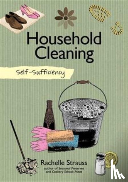 Strauss, Rachelle - Self-Sufficiency: Natural Household Cleaning