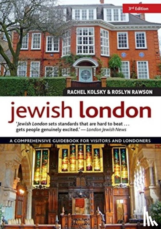 Kolsky, Rachel, Rawson, Roslyn - Jewish London, 3rd Edition