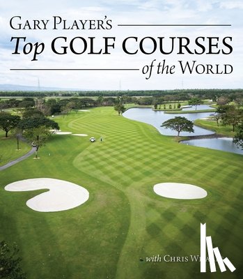 Player, Gary - Gary Player's Top Golf Courses of the World