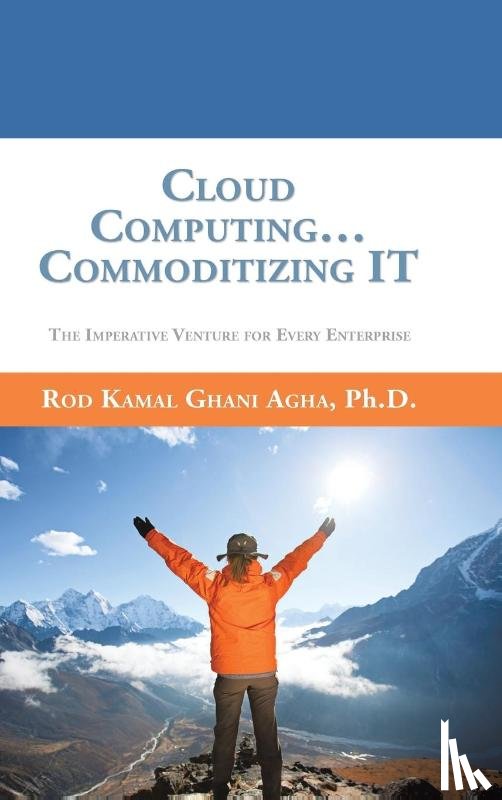 Ghani Agha, Rod Kamal - Cloud Computing... Commoditizing IT