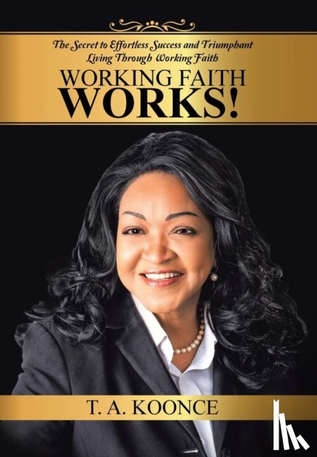Koonce, T a - Working Faith Works!