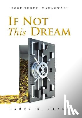 Clark, Larry D - If Not This Dream