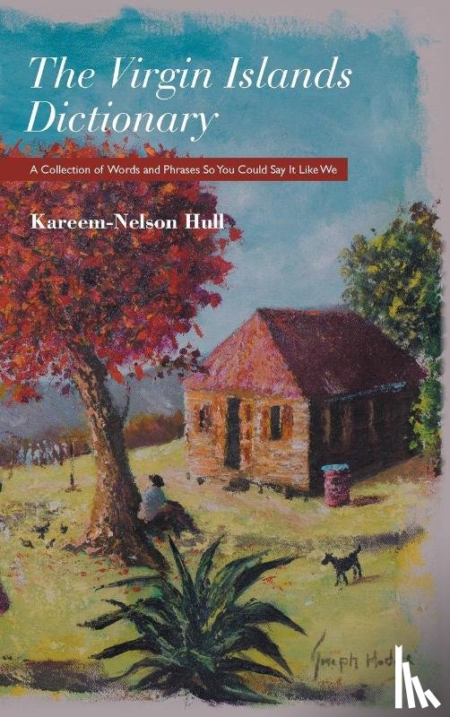 Hull, Kareem-Nelson - The Virgin Islands Dictionary