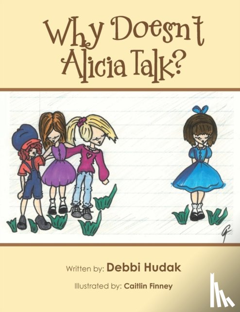 Hudak, Debbi - Why Doesn't Alicia Talk?
