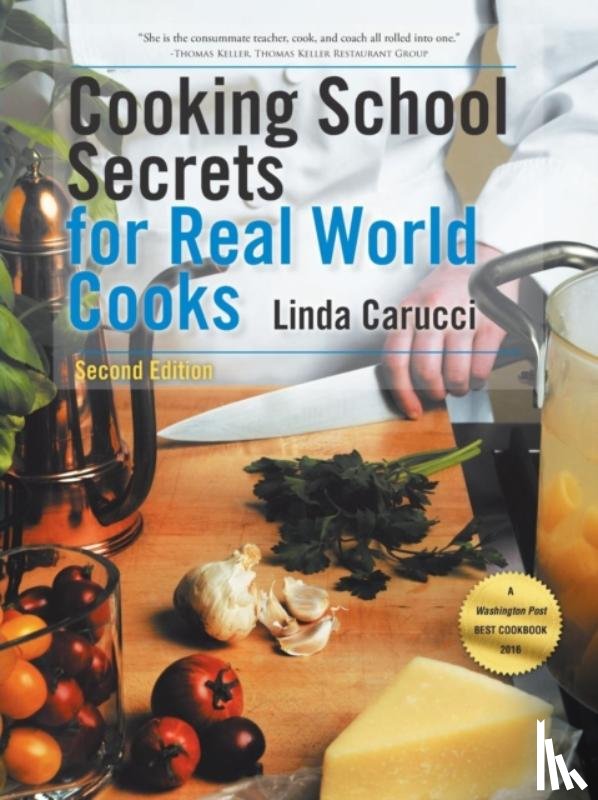 Carucci, Linda - Cooking School Secrets for Real World Cooks