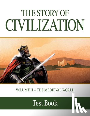 Campbell, Phillip - The Story of Civilization: Volume II - The Medieval World Test Book