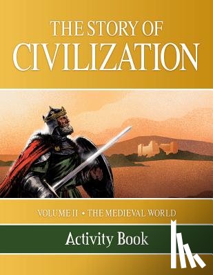Campbell, Phillip - The Story of Civilization: Volume II - The Medieval World Activity Book