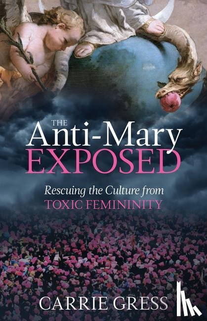 Gress, Carrie - Gress, C: Anti-Mary Exposed