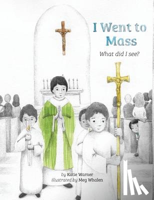 Warner, Katie - I Went to Mass: What Did I See?