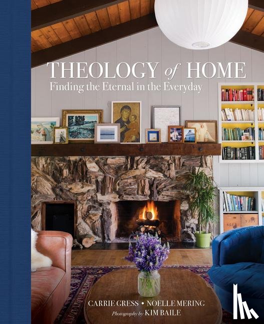Gress, Carrie, Mering, Noelle - Gress, C: Theology of Home