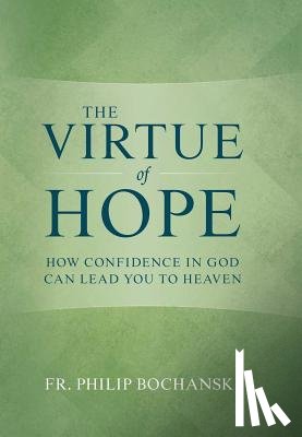 Bochanski, Philip - VIRTUE OF HOPE