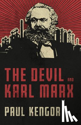 Kengor, Paul - Kengor, P: Devil and Karl Marx