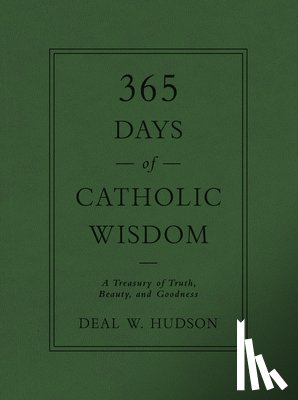 Hudson, Deal W. - 365 DAYS OF CATH WISDOM