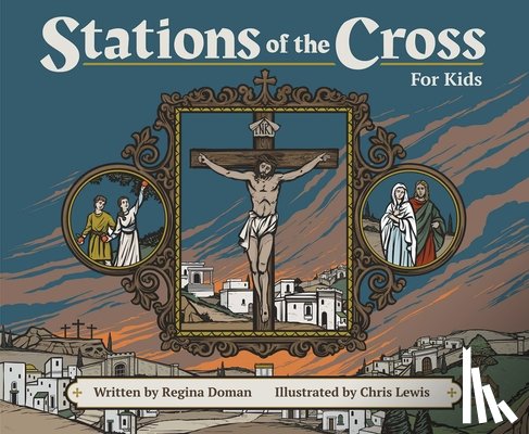 Doman, Regina - Stations of the Cross for Kids