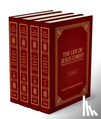 Emmerich - LIFE OF JESUS CHRIST & BIBLICA