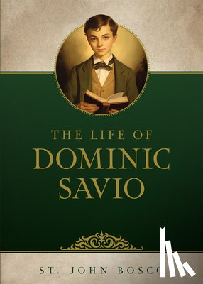 Bosco, John - The Life of Dominic Savio