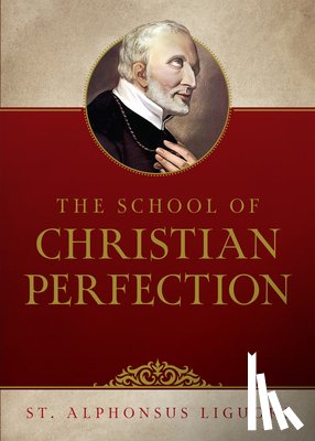 Liguori - The School of Christian Perfection
