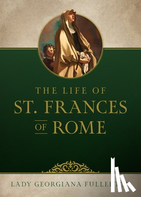 Fullerton, Georgiana - Life of St. Frances of Rome