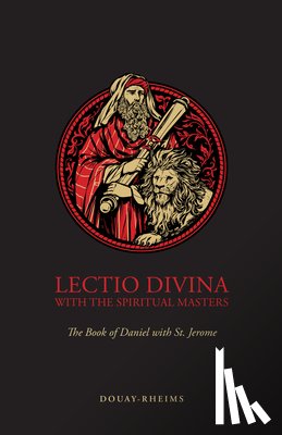 Tan Books - Lectio Divina with the Spiritual Masters: The Book of Daniel with St. Jerome