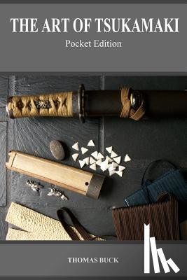 Buck, Thomas L. - The Art of Tsukamaki: Pocket Edition