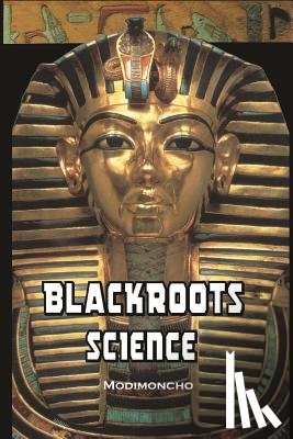 Modimoncho - Blackroots Science