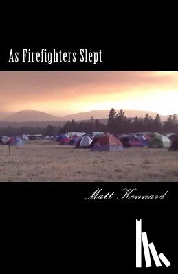 Kennard, Matt - As Firefighters Slept