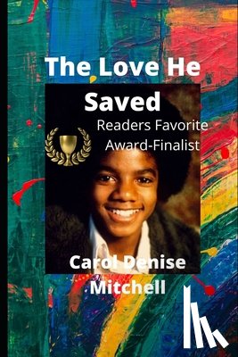 Mitchell, Carol Denise - Michael Jackson The Love He Saved