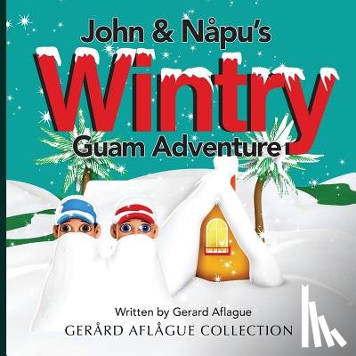 Aflague, Gerard - John & Napu's Wintry Guam Adventure