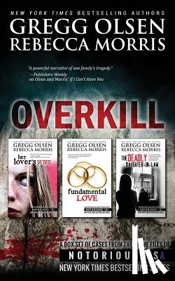 Morris, Rebecca - Overkill (True Crime Box Set, Notorious USA)