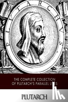 Dryden, John - The Complete Collection of Plutarch's Parallel Lives