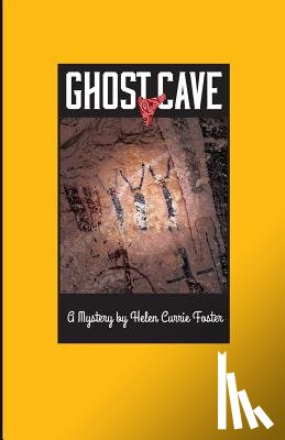 Foster, Helen Currie - Ghost Cave