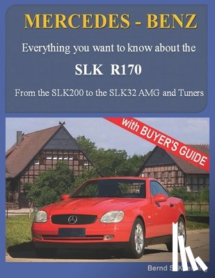 Koehling, Bernd S - MERCEDES-BENZ, The SLK models