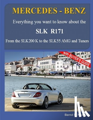 Koehling, Bernd S - MERCEDES-BENZ, The SLK models
