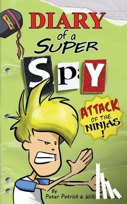 Thomas, William - Diary of a Super Spy 2: Attack of the Ninjas!