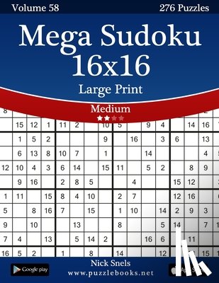 Snels, Nick - Mega Sudoku 16x16 Large Print - Medium - Volume 58 - 276 Logic Puzzles