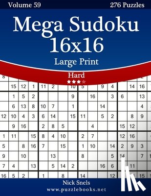 Snels, Nick - Mega Sudoku 16x16 Large Print - Hard - Volume 59 - 276 Logic Puzzles