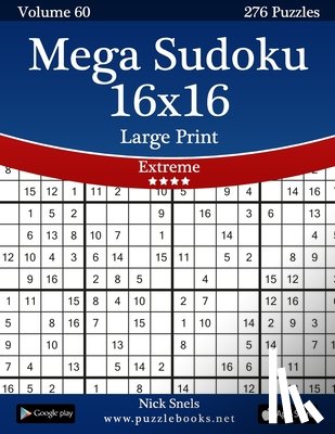 Snels, Nick - Mega Sudoku 16x16 Large Print - Extreme - Volume 60 - 276 Logic Puzzles