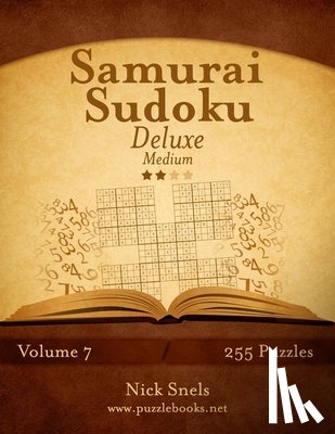 Snels, Nick - Samurai Sudoku Deluxe - Medium - Volume 7 - 255 Logic Puzzles
