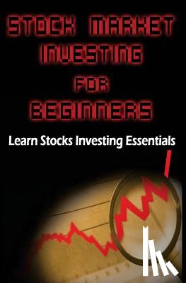 Rambhia, S. M. - Stock Market Investing for Beginners: Learn Stocks Investing Essentials to Make Money - Basics for Beginners