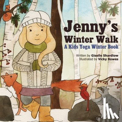Bowes, Vicky - Jenny's Winter Walk: A Kids Yoga Winter Book
