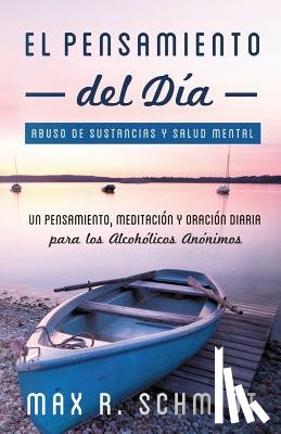 Jayde, Fiona - El Pensamiento del Día: Un pensamiento, meditación y oración para los Alcohólicos Anónimos