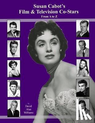 Williams, David Alan - Susan Cabot's Film & Television Co-Stars From A to Z