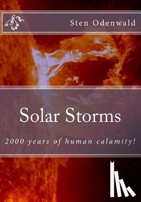Odenwald, Sten - Solar Storms: 2000 years of human calamity